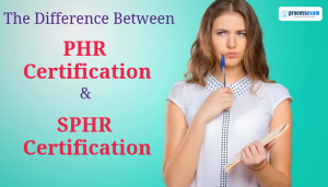 phr or sphr certification, phr or sphr, difference between phr and sphr, what is the difference between phr and sphr, difference between sphr and phr, difference between sphr and phr, Associate Professional in Human Resources (aPHR), Senior Professional Human Resources (SPHR), Professional Human Resources (PHR), Global Professional Human Resources (GPHR), aphr, phr, sphr, gphr, hrci, human resource phr vs sphr, sphr vs phr, sphr exam, sphr certification, phr exam, phr certification