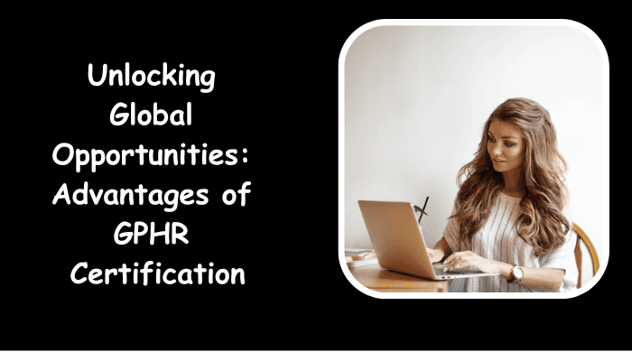 GPHR Certification benefits.